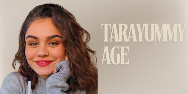 Tarayummy Age