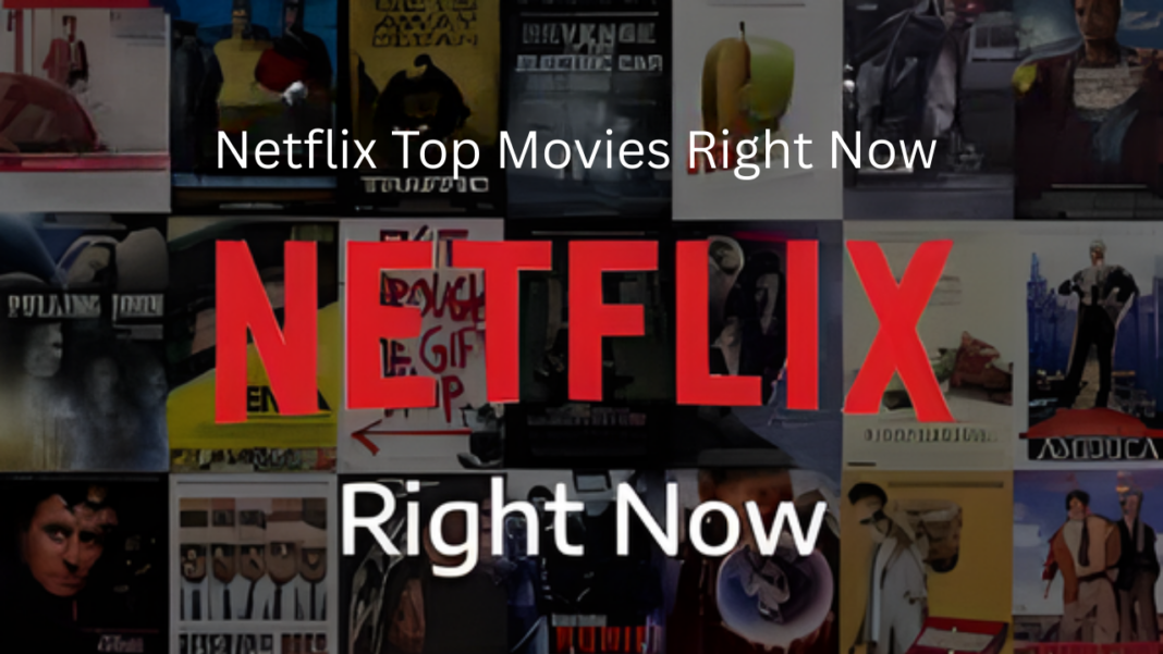 Netflix Top Movies Right Now (2026 Guide): Must-Watch Hits You Can Stream Today