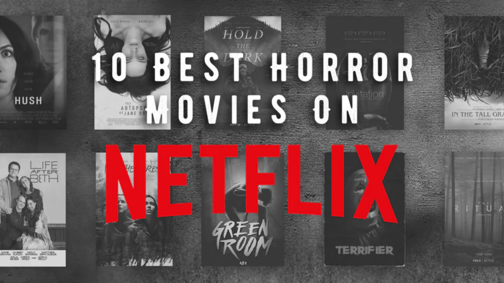 What Makes a Movie One of the Top Horror Movies on Netflix?
