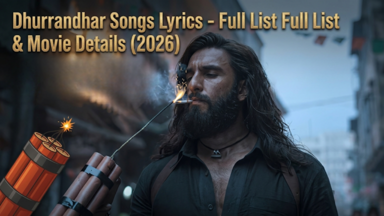 Dhurandhar Songs Lyrics - Full List & Movie Details (2026)