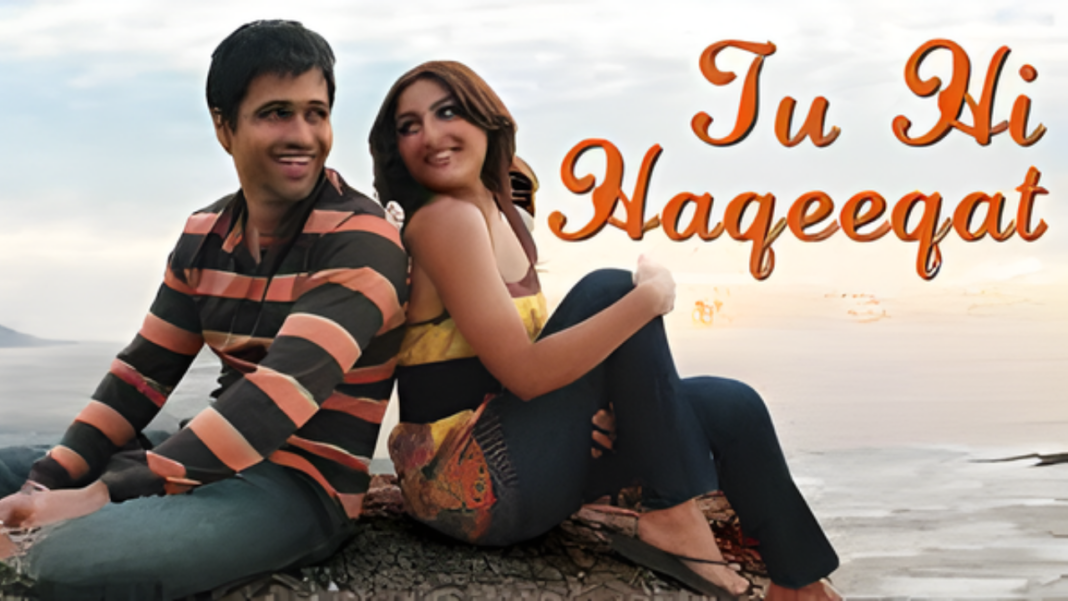 Tu Hi Haqeeqat Song – Full Lyrics, Singer & Movie Details