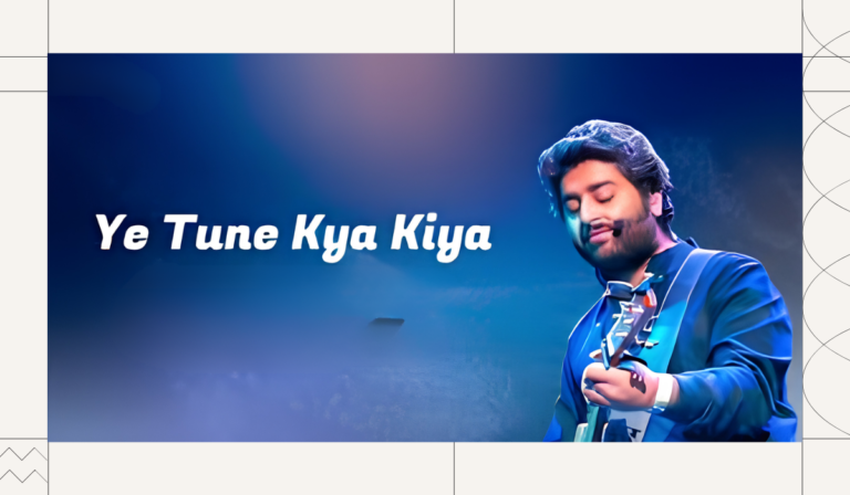 Ye Tune Kya Kiya Lyrics