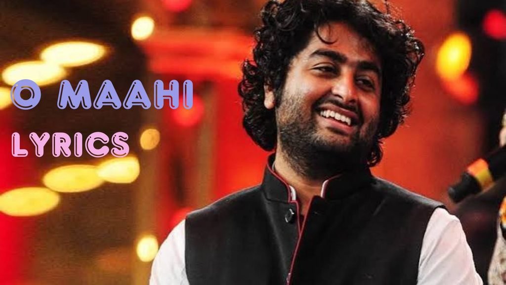 O Maahi Lyrics