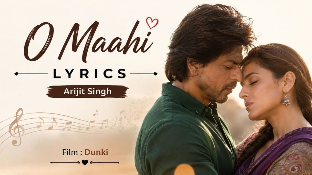 O Maahi Lyrics: Complete Hindi Song with English Translation O Maahi Lyrics