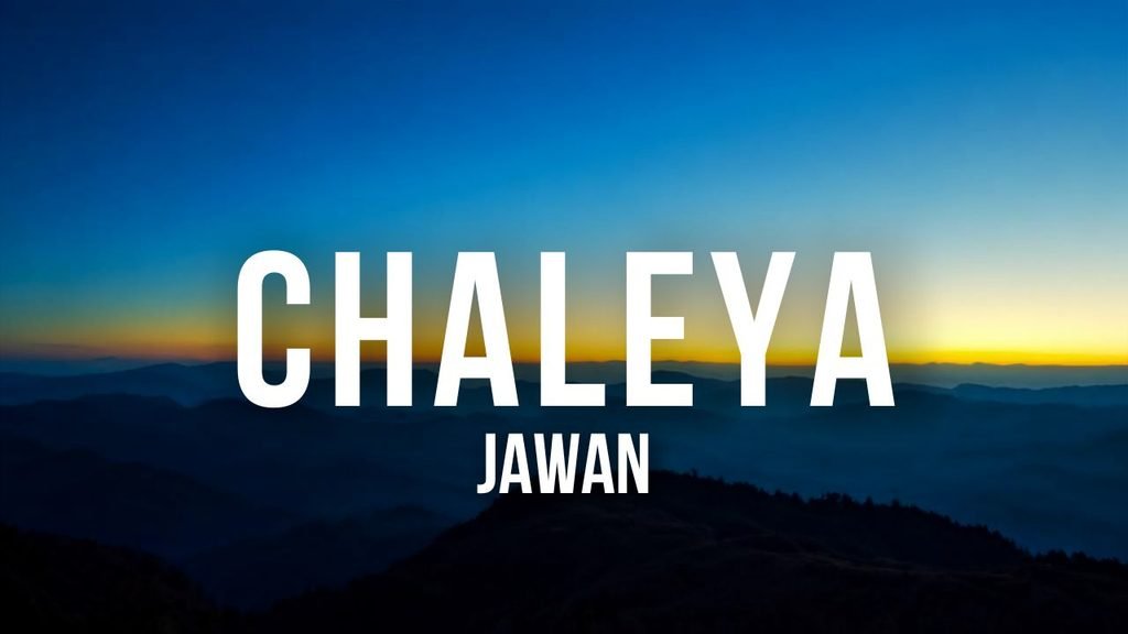 Chaleya Lyrics