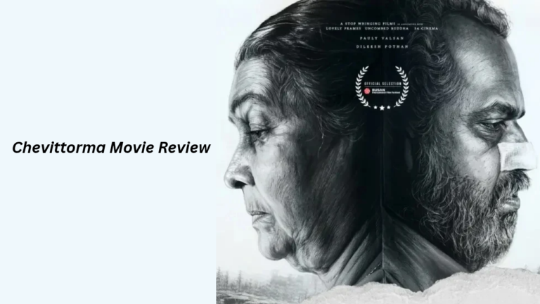 Chevittorma Movie Review